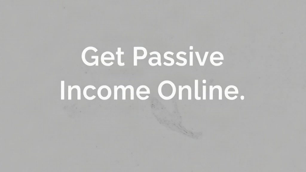 Get Passive Income Online To Fund Passion Projects